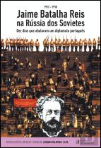 Jaime Batalha Reis na Rússia dos Sovietes (1917-1918)