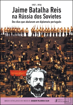 Bertrand.pt - Jaime Batalha Reis na Rússia dos Sovietes (1917-1918)