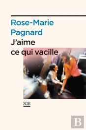J'Aime Ce Qui Vacille