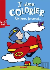 J'Aime Colorier (4-6 Ans) Un Jour Je Serai ... Tome 6 (Visuel Z)