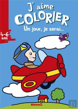 Bertrand.pt - J'Aime Colorier (4-6 Ans) Un Jour Je Serai ... Tome 6 (Visuel Z)