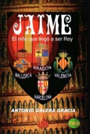 Jaime: El Niño Que Llego A Ser Rey  