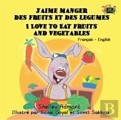 J'Aime Manger Des Fruits Et Des Legumes I Love To Eat Fruits And Vegetables