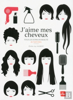Bertrand.pt - J'Aime Mes Cheveux ; Tous Les Soins De Beauté Au Naturel