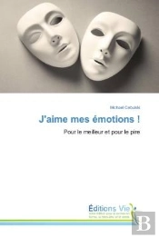 J'Aime Mes Emotions ! - Pour Le Meilleur Et Pour Le Pire