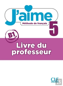 Bertrand.pt - J'Aime - Méthode De Français - Livre Du Professeur - Niveau 5