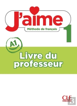 Bertrand.pt - J'Aime, Méthode De Français : Niveau 1 (A1) ; Livre Du Professeur