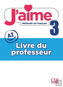 Bertrand.pt - J'Aime, Méthode De Français : Niveau 3 (A2) ; Livre Du Professeur