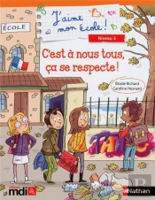 J'Aime Mon Ecole : Album 9 Version Grand Public - 2017 - C'Est A Nous, Ca Se Respecte