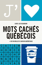 J'Aime : Mots Cachés Québécois : + De 90 Grilles À Saveur Québécoise