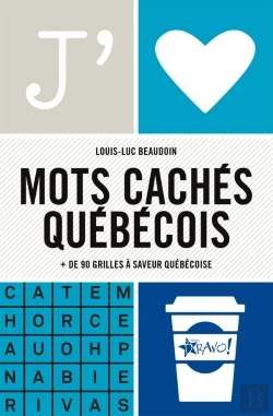 Bertrand.pt - J'Aime : Mots Cachés Québécois : + De 90 Grilles À Saveur Québécoise