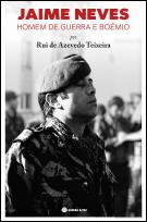 Jaime Neves - Homem de Guerra e Boémio