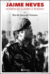 Jaime Neves - Homem de Guerra e Boémio