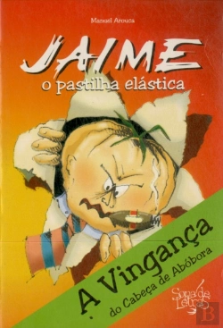 Bertrand.pt - Jaime, o Pastilha Elástica - A Vingança do Cabeça de Abóbora
