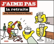 J'Aime Pas La Retraite
