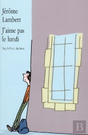 J'Aime Pas Le Lundi