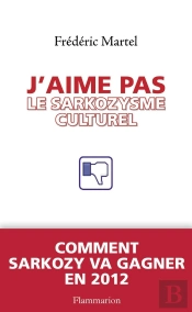 J'Aime Pas Le Sarkozysme Culturel