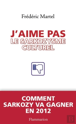 Bertrand.pt - J'Aime Pas Le Sarkozysme Culturel