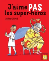 J'Aime Pas Les Super-Héros