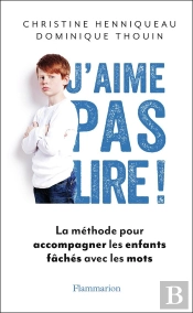 J'Aime Pas Lire ! La Méthode Pour Accopagner Les Enfants Fâchés Avec Les Mots