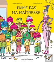 J'Aime Pas Ma Maitresse