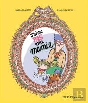 J'Aime Pas Ma Mamie
