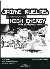 Jaime Ruelas: Ilustrando El High Energy