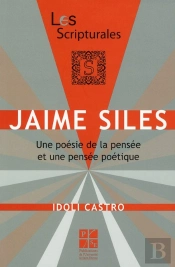 Jaime Siles ; Une Poésie De La Pensée Et Une Pensée Poétique
