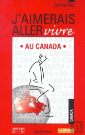 J'Aimerais Aller Vivre Au Canada
