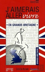 J'Aimerais Aller Vivre En Grande Bretagne