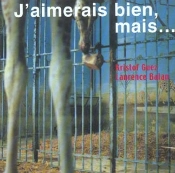 J'Aimerais Bien, Mais...