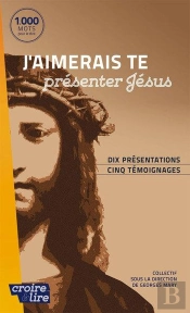 J'Aimerais Te Presenter Jesus