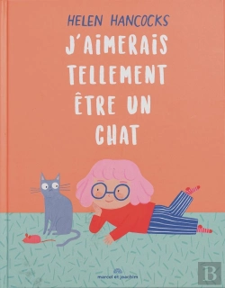 Bertrand.pt - J'Aimerais Tellement Être Un Chat