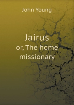 Bertrand.pt - Jairus Or, The Home Missionary