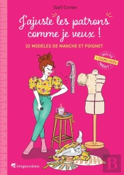 J'Ajuste Les Patrons Comme Je Veux ! 32 Modèles De Manche Et Poignet