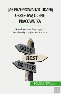 Bertrand.pt - Jak Przeprowadzic Udana Okresowa Ocene Pracownika : 10 Wskazówek Dotyczacych Konstruktywnej Oceny Kariery