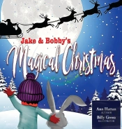 Jake And Bobby'S Magical Christmas