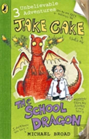 Jake Cake: The School Dragon