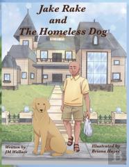 Jake Rake And The Homeless Dog