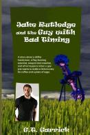 Jake Rutledge And The Guy With Bad Timing