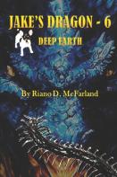 Jake'S Dragon 6 - Deep Earth