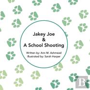 Jakey Joe And A School Shooting