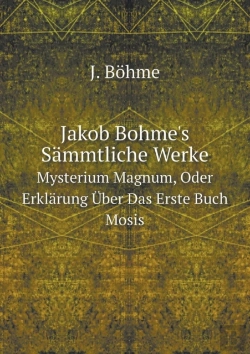 Bertrand.pt - Jakob Bohme'S Sammtliche Werke Bd. Mysterium Magnum, Oder Erklarung Uber Das Erste Buch Mosis