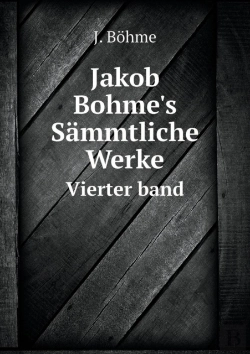 Bertrand.pt - Jakob Bohme'S Sammtliche Werke Vierter Band