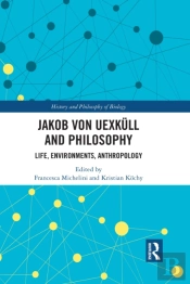 Jakob Von Uexkull And Philosophy