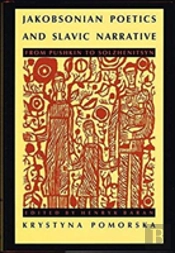 Jakobsonian Poetics And Slavic Narrative