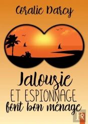 Jalousie Et Espionnage Font Bon Ménage