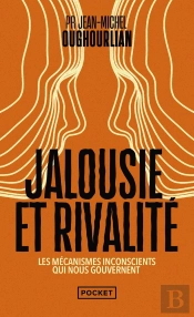 Jalousie Et Rivalité : Les Mécanismes Inconscients Qui Nous Gouvernent