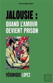 Jalousie Quand Amour Devient Prison