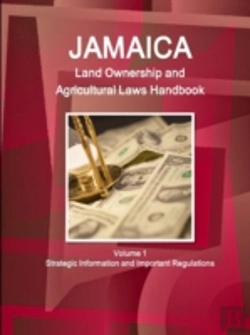 Bertrand.pt - Jamaica Land Ownership And Agricultural Laws Handbook Volume 1 Strategic Information And Important Regulations